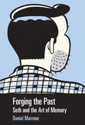 Forging the Past: Seth and the Art of Memory - Paperback