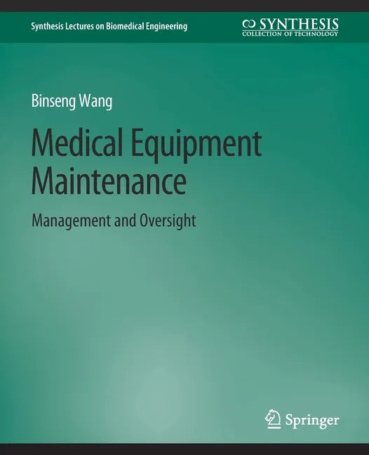 Medical Equipment Maintenance: Management and Oversight - Paperback