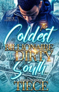 The Coldest Billionaire Out The Dirty South: A Standalone Novel - Paperback