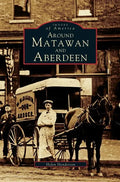Around Matawan and Aberdeen - Hardcover