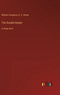 The Double-Dealer: in large print - Hardcover