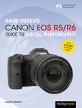 David Busch's Canon EOS R5/R6 Guide to Digital Photography - Paperback