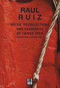 Notes, Recollections and Sequences of Things Seen: Excerpts from an Intimate Diary - Paperback