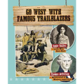 Go West with Famous Trailblazers - Hardcover