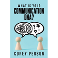 What Is Your Communication DNA - Paperback