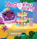 Meg and the Tea Party - Hardcover