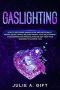 Gaslighting: How to recognize manipulative and emotionally abusive people while recover from a toxic relationship, avoid borderline - Paperback