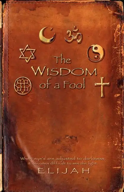 THE wisdom of a FOOL - Paperback