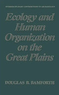 Ecology and Human Organization on the Great Plains - Hardcover