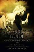 A Warrior's Guide to THE SEVEN SPIRITS OF GOD Part 2 - Paperback