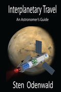 Interplanetary Travel: An Astronomer's Guide - Paperback