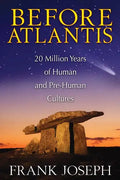 Before Atlantis: 20 Million Years of Human and Pre-Human Cultures - Paperback