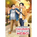 I'm Kinda Chubby and I'm Your Hero Vol. 2 - Paperback