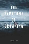 The Symptoms of Drowning - Paperback