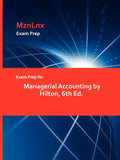 Exam Prep for Managerial Accounting by Hilton, 6th Ed. - Paperback