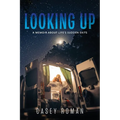 Looking Up: A Memoir about Life's Sudden Exits - Paperback