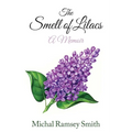 The Smell of Lilacs: A memoir - Paperback