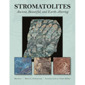 Stromatolites: Ancient, Beautiful, and Earth-Altering - Paperback