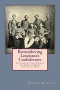 Remembering Louisiana's Confederates: Louisiana's Soldiers dressed for battle - Paperback