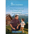 His Unexpected Grandchild: An Uplifting Inspirational Romance - Paperback