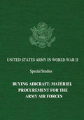 Buying Aircraft: Matériel Procurement for the Army Air Forces - Paperback