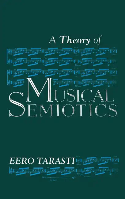 Theory of Musical Semiotics - Hardcover