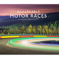 Remarkable Motor Races - Hardcover