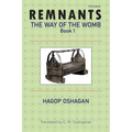 Remnants: The Way of the Womb, Book 1 - Paperback