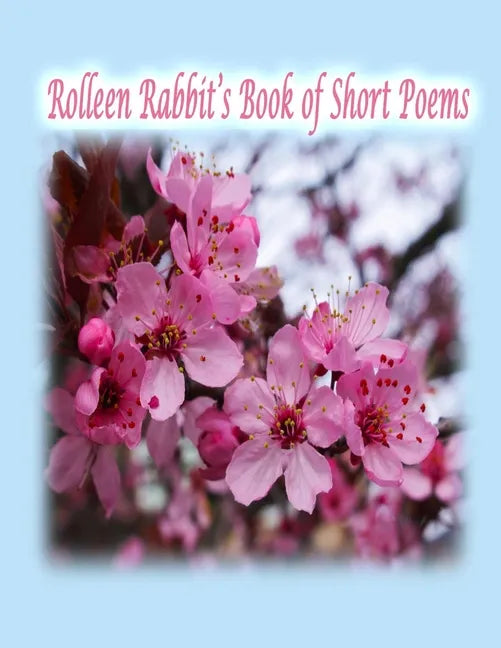 Rolleen Rabbit's Book of Short Poems - Paperback