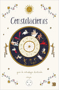 Constelaciones: Guía Ilustrada de Astrología / Constellations: Illustrated Guide to Astrology - Paperback