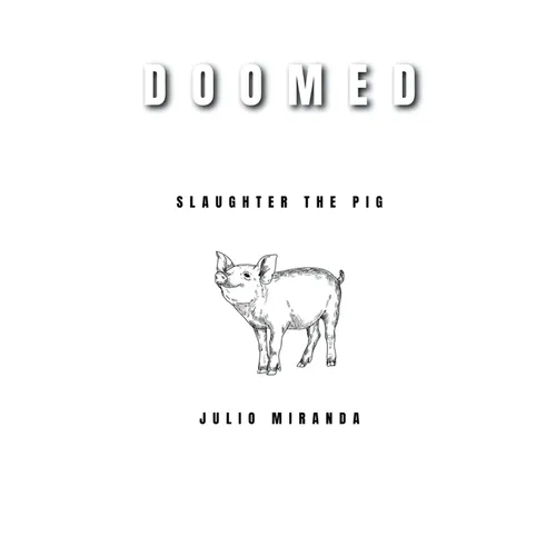Doomed: Slaughter the Pig - Paperback