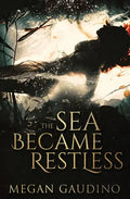 The Sea Became Restless - Paperback