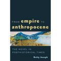 From Empire to Anthropocene: The Novel in Posthistorical Times - Paperback
