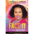 Face It: Six Strategies to Leverage Your Leadership Potential - Paperback
