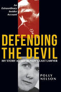 Defending the Devil: My Story as Ted Bundy's Last Lawyer - Paperback