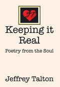 Keeping it Real: Poetry from the Soul - Hardcover