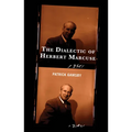 The Dialectic of Herbert Marcuse - Hardcover
