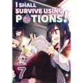 I Shall Survive Using Potions! Volume 7 (Light Novel): Volume 7 - Paperback