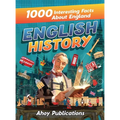 English History: 1000 Interesting Facts About England - Hardcover