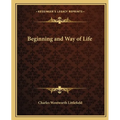 Beginning and Way of Life - Paperback