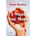 I Want You More - Hardcover