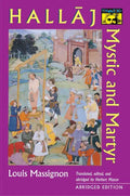 Hallaj: Mystic and Martyr - Abridged Edition - Paperback