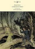Peer Gynt - A Dramatic Poem - Illustrated by Arthur Rackham - Hardcover