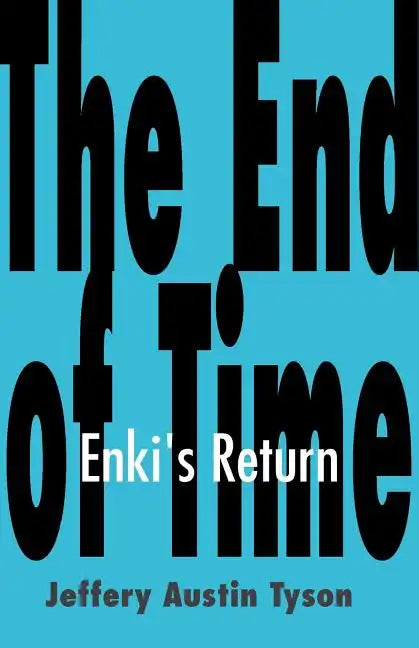 The End of Time: Enki's Return - Paperback