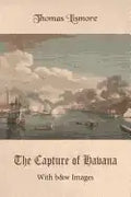 The Capture of Havana: With b&w Images - Paperback