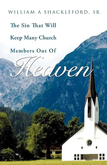 The Sin That Will Keep Many Church Members Out of Heaven - Paperback
