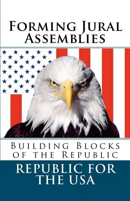 Forming Jural Assemblies: Building Blocks of the Republic - Paperback