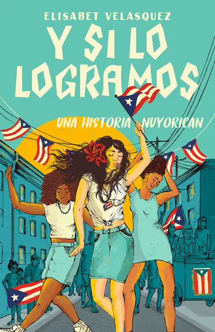 Y Si Lo Logramos. Una Historia Nuyorican / When We Make It - Paperback