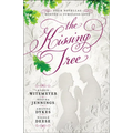 The Kissing Tree: Four Novellas Rooted in Timeless Love - Paperback
