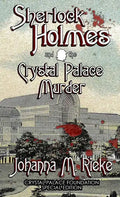 Sherlock Holmes and The Crystal Palace Murder - Hardcover